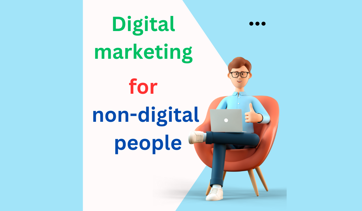 digital marketing for non digital people