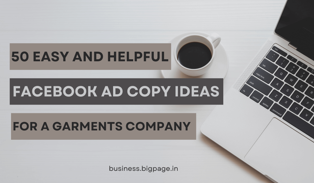 50 Easy and Helpful Facebook Ad Copy Ideas for a Garments Company